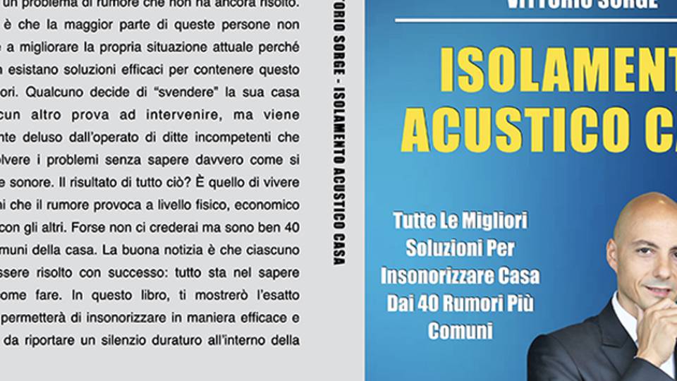 Vittorio Sorge lancia “Isolamento Acustico Casa”: subito Bestseller Vittorio Sorge lancia “Isolamento Acustico Casa”: subito Bestseller